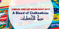 Annual Fine Arts Workshops 2017 (A Blend of Civilizations)