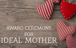 Award Ceremony for Ideal Mother